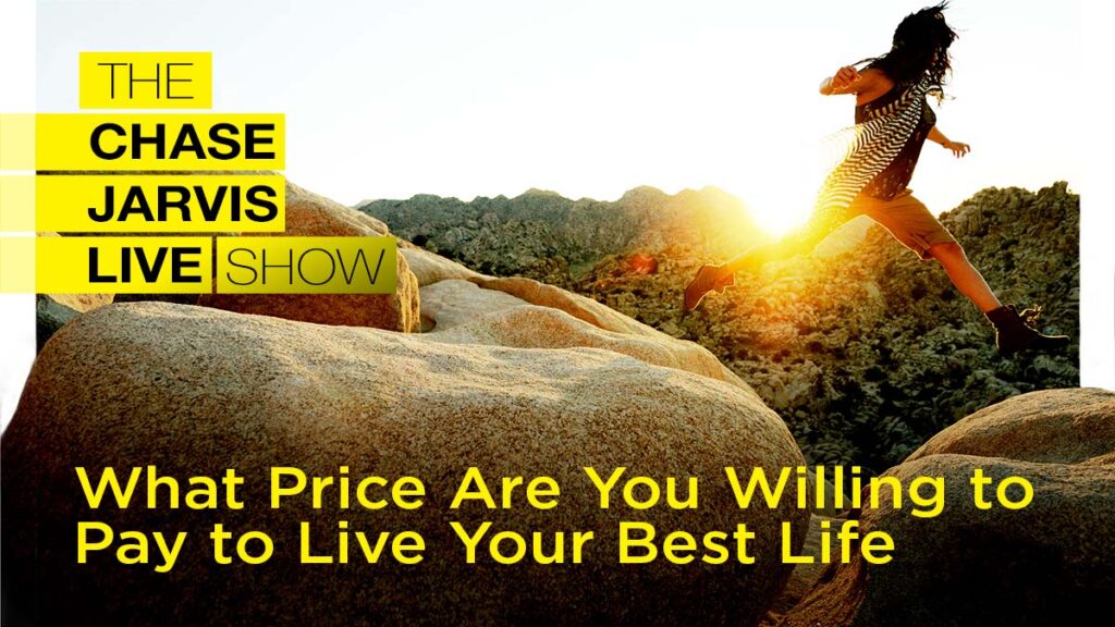 ¿Qué precio estás dispuesto a pagar para vivir tu mejor vida?