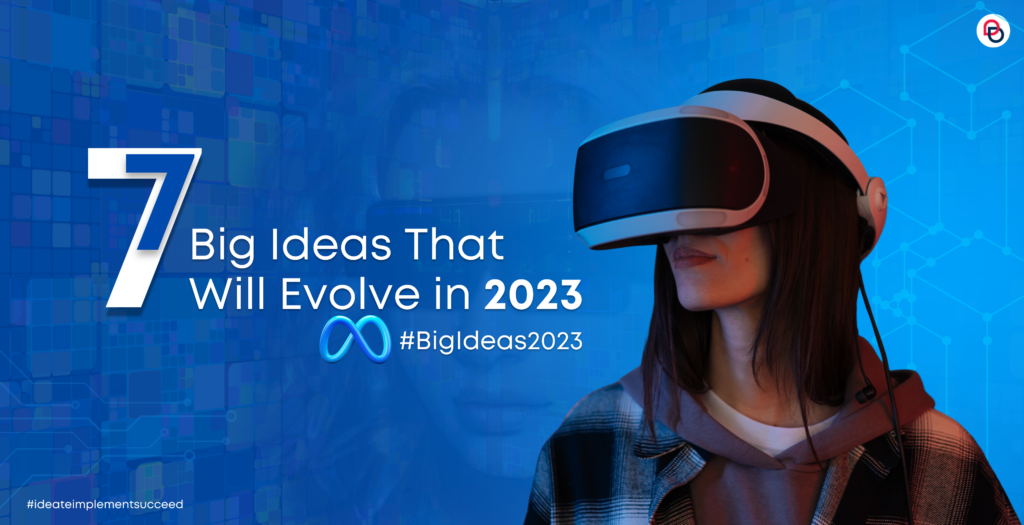 7 grandes ideas que evolucionarán en 2023