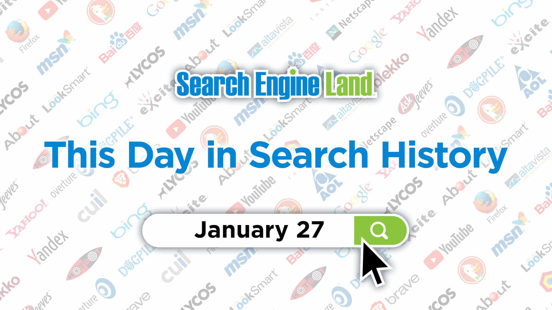 Este día en la historia del marketing de búsqueda: 27 de enero